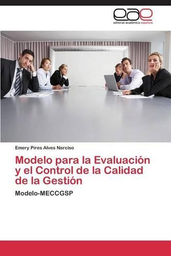 Modelo Para La Evaluacion y El Control de La Calidad de La Gestion (Paperback)