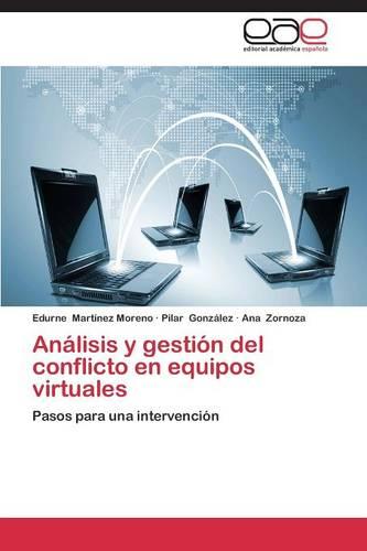 Analisis y Gestion del Conflicto En Equipos Virtuales (Paperback)