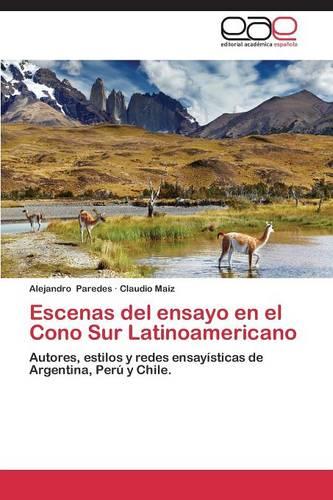 Escenas del Ensayo En El Cono Sur Latinoamericano (Paperback)