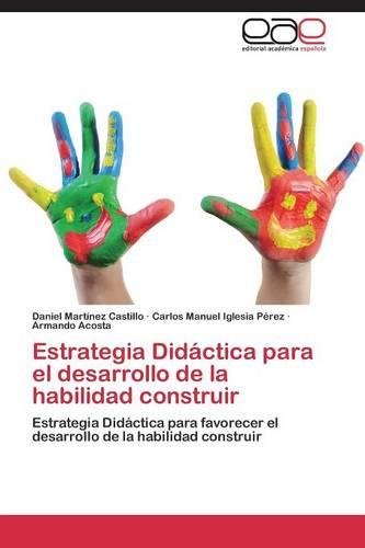 Estrategia Didactica Para El Desarrollo de La Habilidad Construir (Paperback)