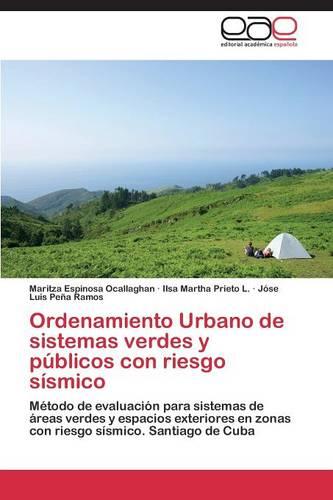 Ordenamiento Urbano de sistemas verdes y publicos con riesgo sismico (Paperback)