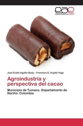 Agroindustria y Perspectiva del Cacao (Paperback)