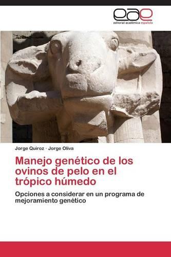 Manejo Genetico de Los Ovinos de Pelo En El Tropico Humedo (Paperback)