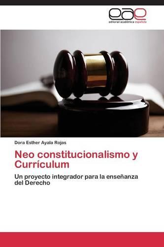 Neo Constitucionalismo y Curriculum (Paperback)