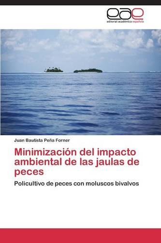 Minimizacion del Impacto Ambiental de Las Jaulas de Peces (Paperback)