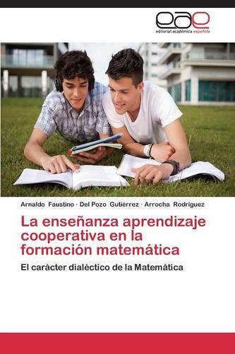 La Ensenanza Aprendizaje Cooperativa En La Formacion Matematica (Paperback)