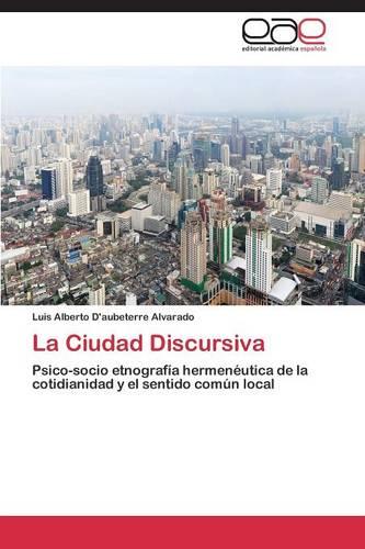 La Ciudad Discursiva (Paperback)