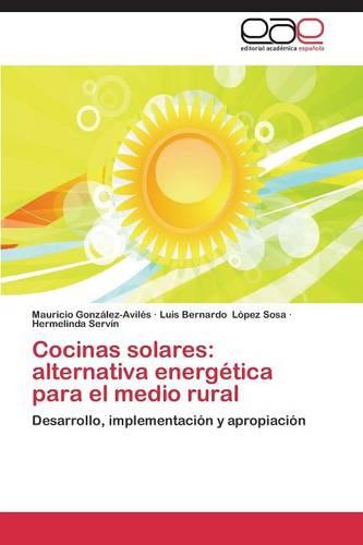 Cocinas Solares: Alternativa Energetica Para El Medio Rural (Paperback)