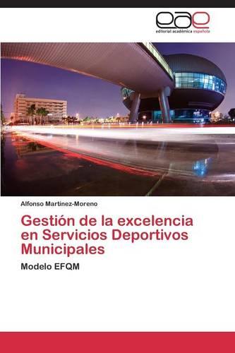 Gestion de la Excelencia En Servicios Deportivos Municipales (Paperback)