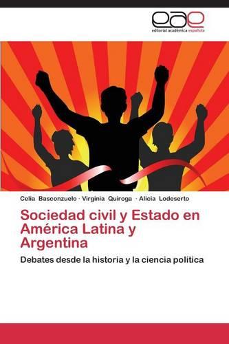 Sociedad Civil y Estado En America Latina y Argentina (Paperback)