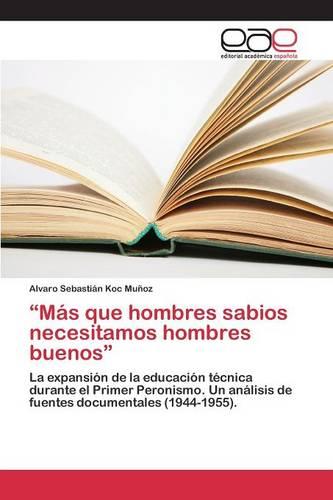 Mas Que Hombres Sabios Necesitamos Hombres Buenos (Paperback)