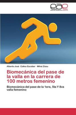 Biomecanica del Pase de la Valla En La Carrera de 100 Metros Femenino (Paperback)
