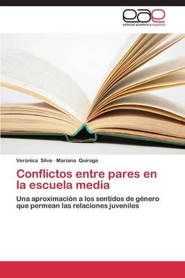 Conflictos Entre Pares En La Escuela Media (Paperback)