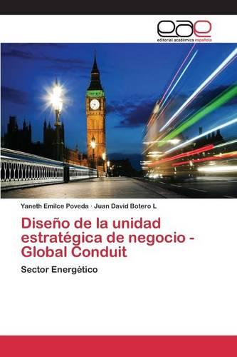 Diseno de la Unidad Estrategica de Negocio - Global Conduit (Paperback)
