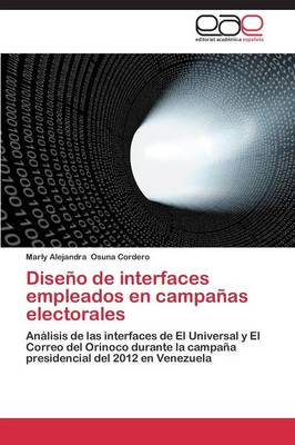 Diseno de Interfaces Empleados En Campanas Electorales (Paperback)