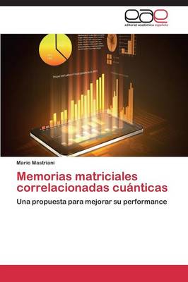 Memorias Matriciales Correlacionadas Cuanticas (Paperback)