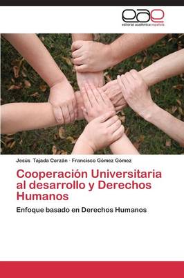 Cooperacion Universitaria Al Desarrollo y Derechos Humanos (Paperback)