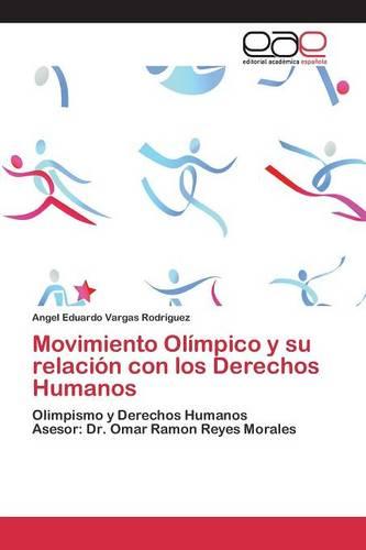 Movimiento Olimpico y Su Relacion Con Los Derechos Humanos (Paperback)