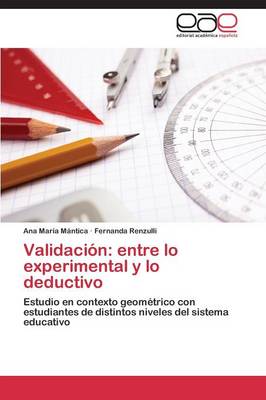Validacion: Entre Lo Experimental y Lo Deductivo (Paperback)