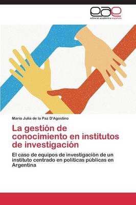 La Gestion de Conocimiento En Institutos de Investigacion (Paperback)