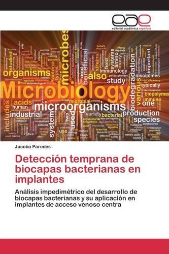 Deteccion Temprana de Biocapas Bacterianas En Implantes (Paperback)
