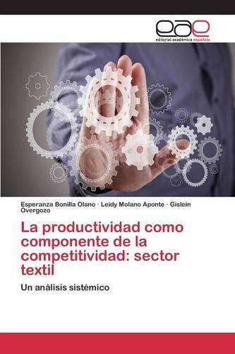 La Productividad Como Componente de La Competitividad: Sector Textil (Paperback)