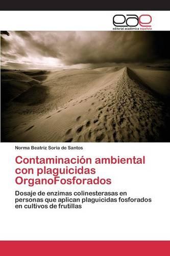 Contaminacion Ambiental Con Plaguicidas Organofosforados (Paperback)