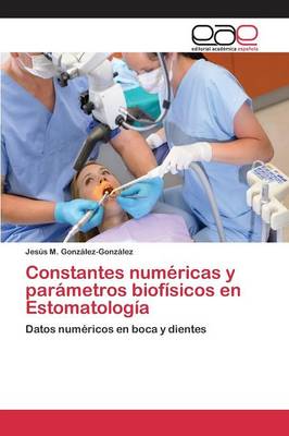 Constantes Numericas y Parametros Biofisicos En Estomatologia (Paperback)