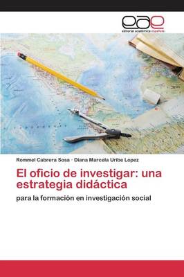 El Oficio de Investigar: Una Estrategia Didactica (Paperback)