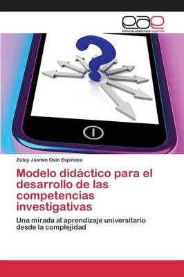 Modelo Didactico Para El Desarrollo de Las Competencias Investigativas (Paperback)