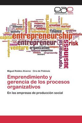 Emprendimiento y Gerencia de Los Procesos Organizativos (Paperback)
