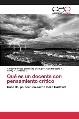 Que Es Un Docente Con Pensamiento Critico (Paperback)