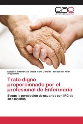 Trato Digno Proporcionado Por El Profesional de Enfermeria (Paperback)