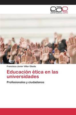 Educacion Etica En Las Universidades (Paperback)