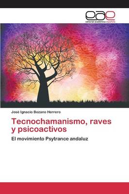 Tecnochamanismo, Raves y Psicoactivos (Paperback)