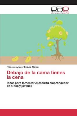 Debajo de La Cama Tienes La Cena (Paperback)