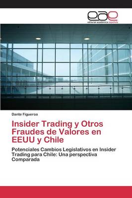 Insider Trading y Otros Fraudes de Valores En Eeuu y Chile (Paperback)