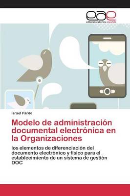 Modelo de Administracion Documental Electronica En La Organizaciones (Paperback)