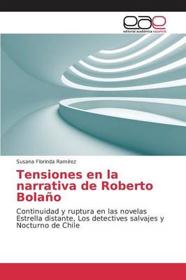 Tensiones En La Narrativa de Roberto Bolano (Paperback)