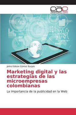 Marketing Digital y Las Estrategias de Las Microempresas Colombianas (Paperback)