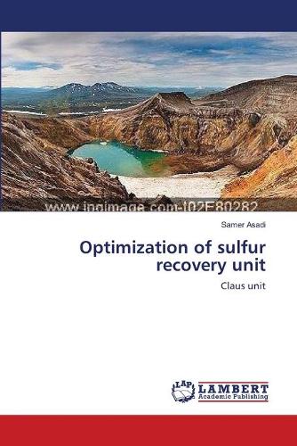 Optimization of Sulfur Recovery Unit (Paperback)
