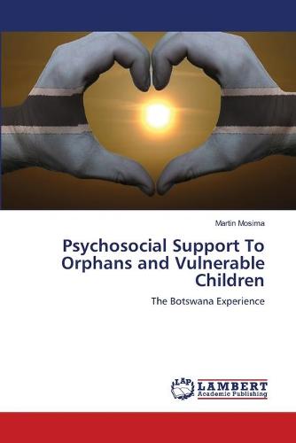 Psychosocial Support to Orphans and Vulnerable Children (Paperback)