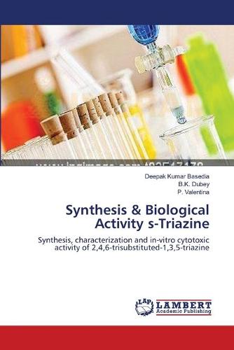 Synthesis & Biological Activity S-Triazine (Paperback)