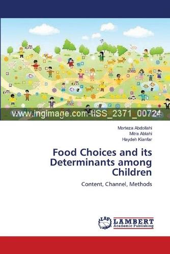 Food Choices and Its Determinants Among Children (Paperback)
