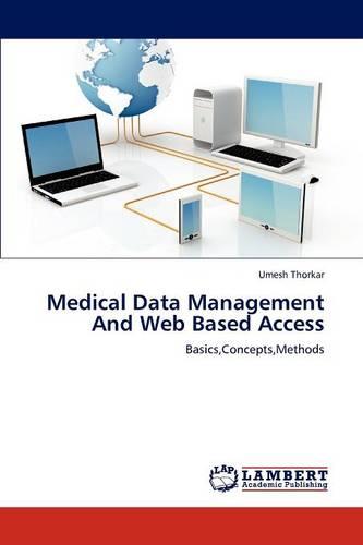 Medical Data Management and Web Based Access (Paperback)