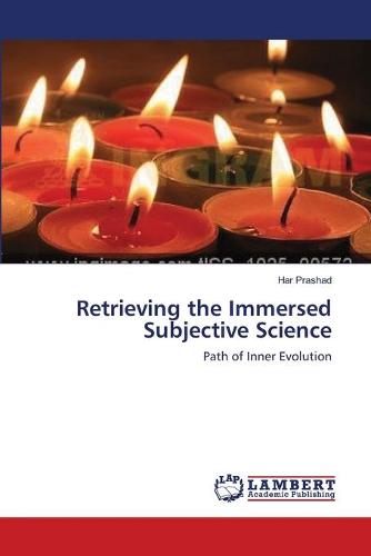 Retrieving the Immersed Subjective Science (Paperback)