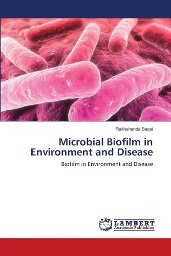 Microbial Biofilm in Environment and Disease (Paperback)