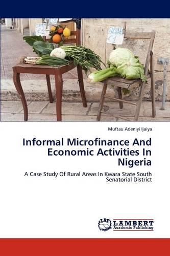 Informal Microfinance and Economic Activities in Nigeria (Paperback)