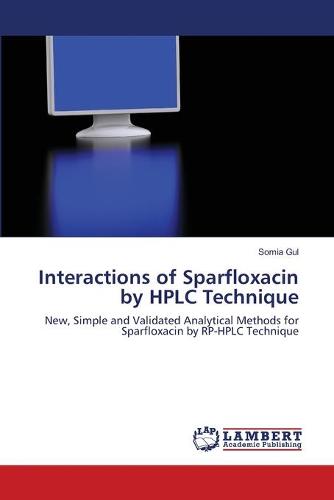 Interactions of Sparfloxacin by HPLC Technique (Paperback)
