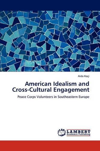 American Idealism and Cross-Cultural Engagement (Paperback)